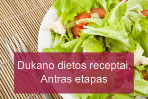 Dukano dietos receptai. Antras etapas