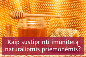 Kaip sustiprinti imunitetą natūraliomis priemonėmis?
