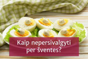 Kaip nepersivalgyti per šventes? Naudingi patarimai