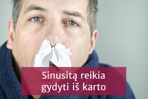 Sinusitą reikia gydyti iš karto