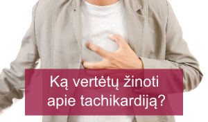 Ką vertėtų žinoti apie tachikardiją?